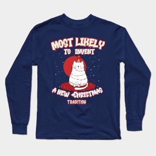 Funny Cat Most Likely To Invent a New Christmas Tradition Long Sleeve T-Shirt